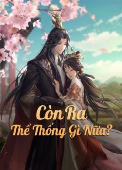 Phim Còn Ra Thể Thống Gì Nữa